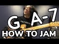 HOW TO JAM 【G  A-7  A-7  G】