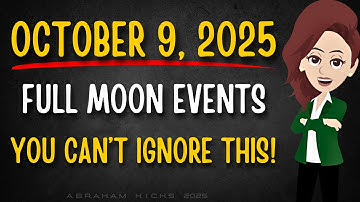 🌕 9 oktober 2025 VOLLE MAAN-evenementen – Dit kun je niet negeren! | Abraham Hicks 2025