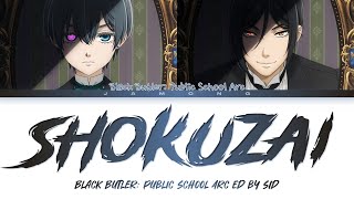 Black Butler: Public School Arc - Ending FULL 'Shokuzai' by SID (Lyrics)