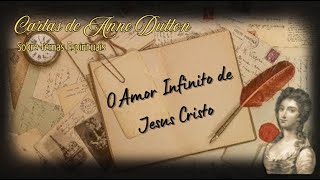 Cartas De Anne Dutton Sobre Temas Espirituais - 3. O Amor Infinito De Jesus Cristo Audiobook