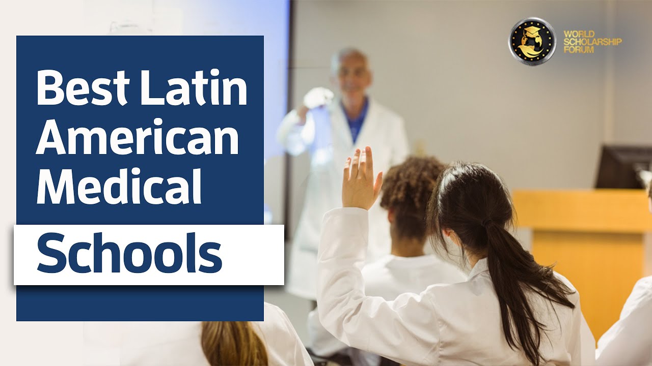 7 Best Latin American Medical Schools 2021 - YouTube