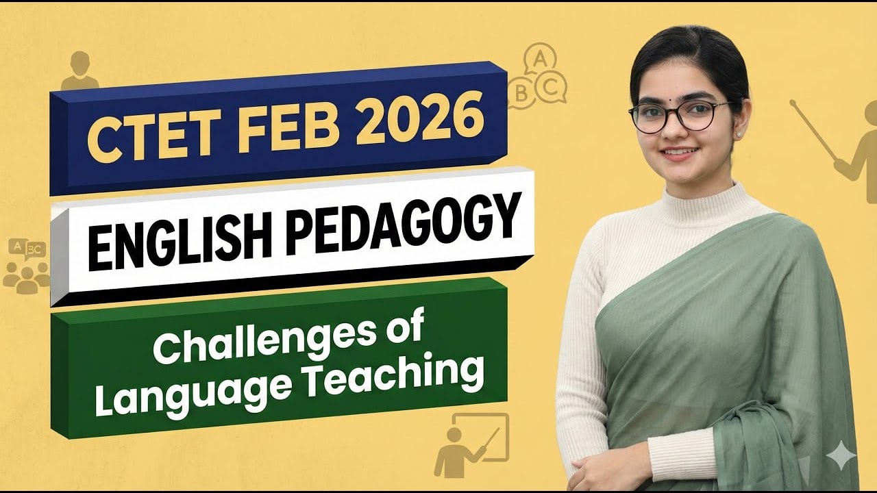 CTET FEB 2026 | English Pedagogy | Challenges Of Language Teaching ...