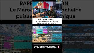 RAPPORT STIMSON Le Maroc désigné prochaine puissance économique