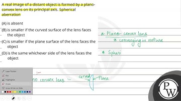 A real image of a distant object is formed by a plano-convex lens on its principal axis. Spheric....