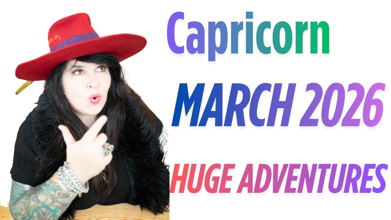 Гороскоп для Козерога на март 2026 года — Огромное приключение!