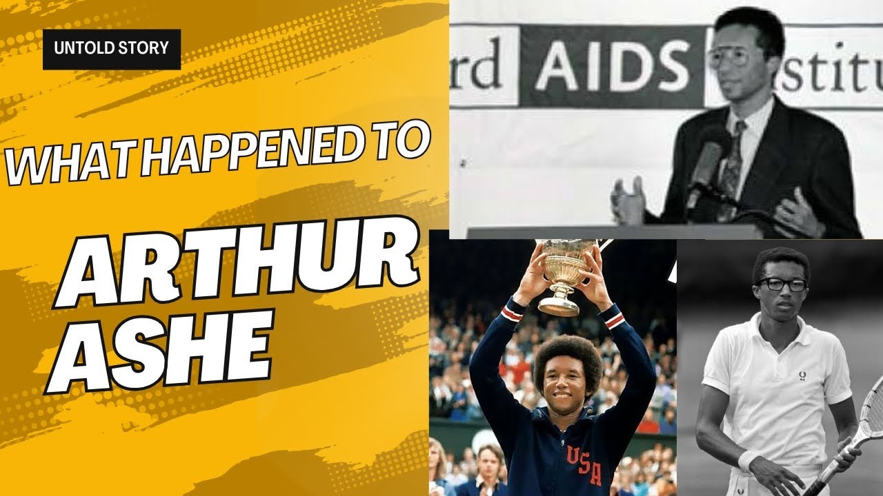 What happened to Arthur Ashe 