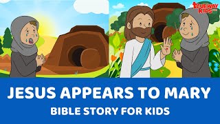 Easter Morning - Jesus appears to Mary - Bible story for kids