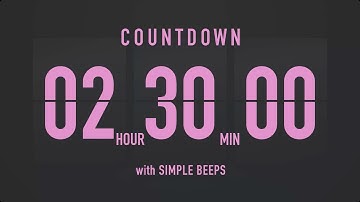 2 Hour 30 Minute Countdown Timer ⏳ Flip Clock with Simple Beeps 💕🖤