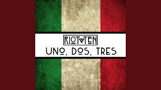 Uno, Dos, Tres - Riot Ten