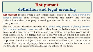 Hot pursuit definition and legal meaning