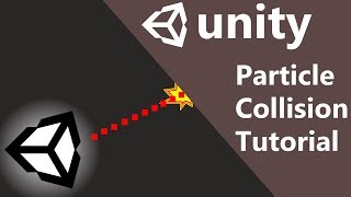 Unity Particle Collision Tutorial