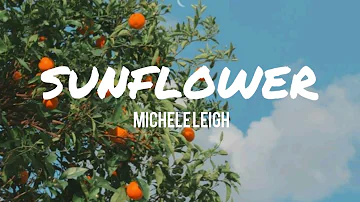 sunflower- michele leigh (lyrics)