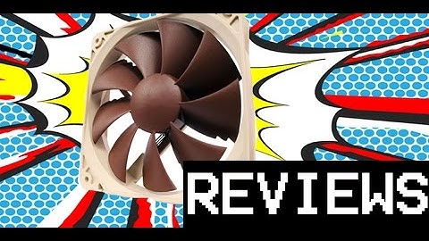 Noctua 120mm PREMIUM FAN (NF F12 PWN) Review