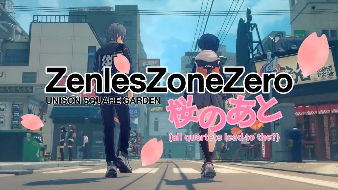 【MAD】ZZZ×桜のあと(all quartets lead to the?)【ゼンゼロ】【ネタバレ注意】【AMV/GMV】