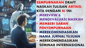 AI Mampu Mereview & Mengomentari Naskah Penelitian Kita hingga Merekomendasikan Jurnal Target