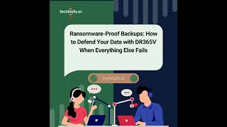 Ransomware-Proof Backups: How to Defend Your Data with DR365V When Everything Else Fails