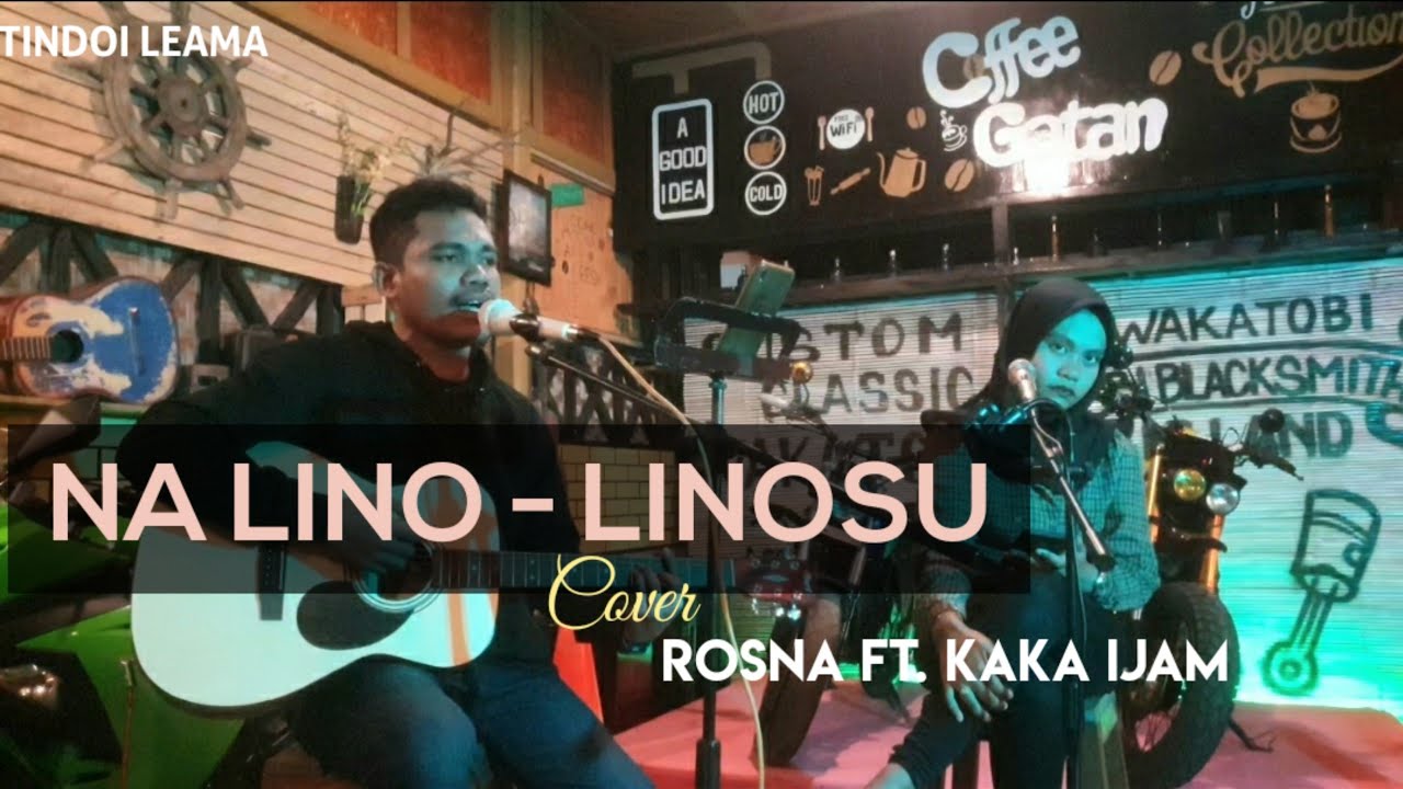 NA LINO - LINOSU - LA ODE KAMALUDDIN // Cover By ROSNA Ft. KAKA IJAM || LAGU WAKATOBI