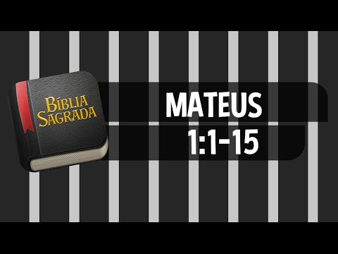 MATEUS 1:1-15  – Bíblia Sagrada Online em Vídeo