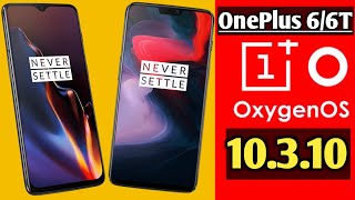 How to Get Oxygen Os 10.3.10 for the OnePlus 6 & 6t easily | Oxygen Os 10.3.10 Official