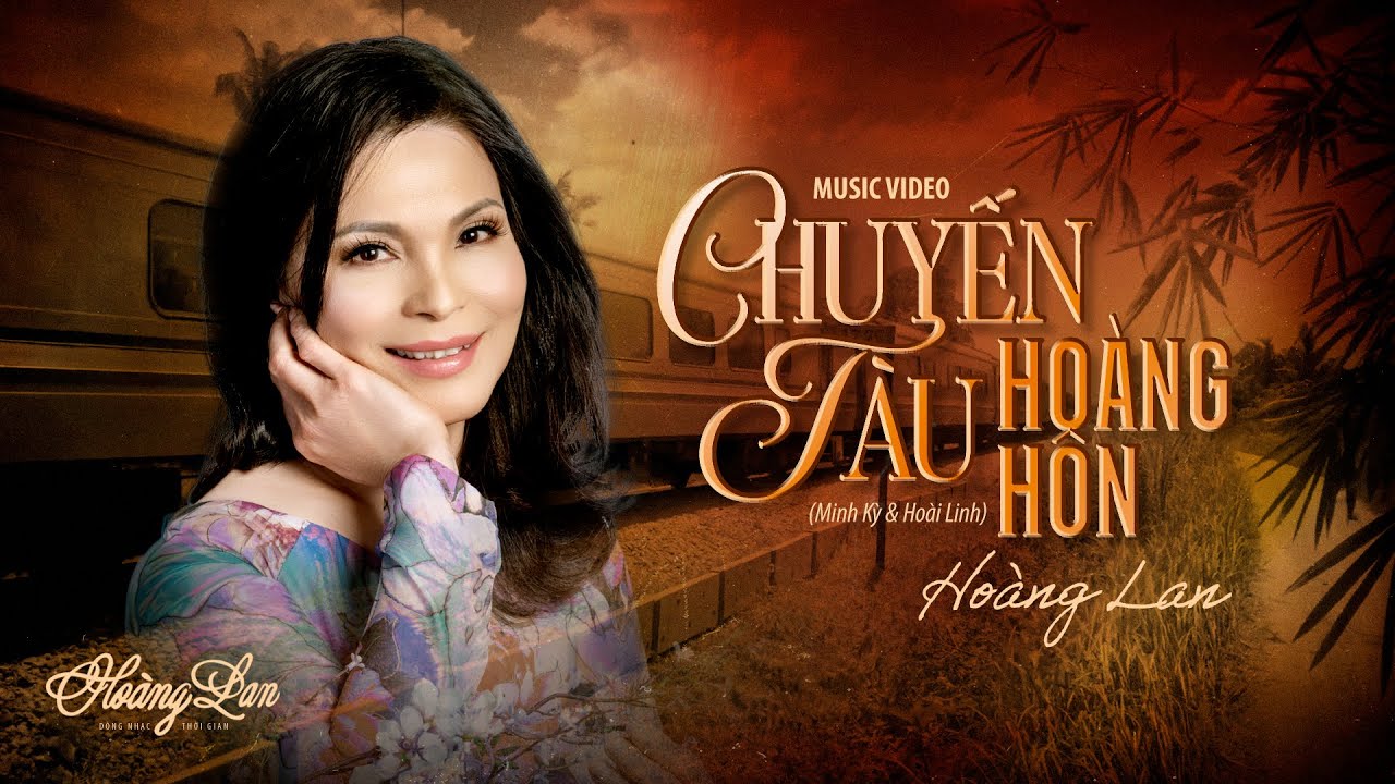Hoàng Lan - Chuyến Tàu Hoàng Hôn (Official 4K Music Video)