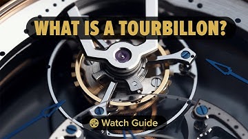 The Easy Way to Understand Tourbillon Watches Without Getting Confused