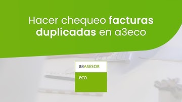 a3ASESOR | eco: Hacer chequeo de facturas duplicadas en a3eco