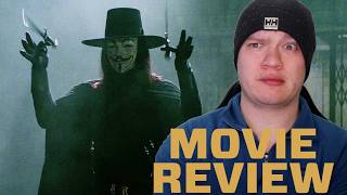 V For Vendetta Demonstrates Toxic Men &amp; Important Politics - Movie Review