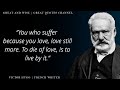 Victor Hugo - Brilliant Author &amp; Philosopher | Great Quotes