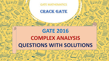 GATE 2016 COMPLEX ANALYSIS SOLUTIONS