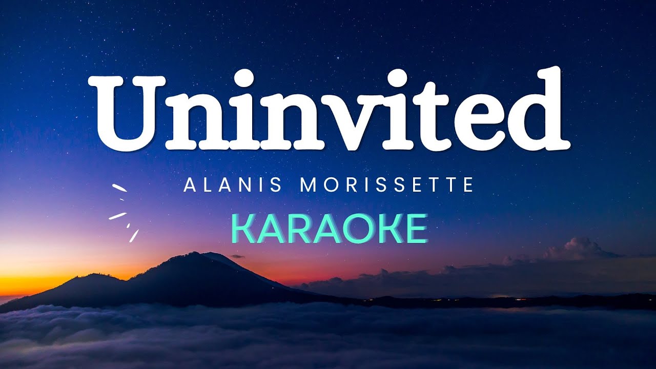 Alanis Morissette - Uninvited (Karaoke Version) - YouTube
