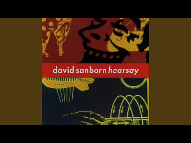 David Sanborn - Go to Give It Up