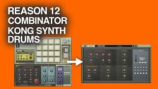 Reason 12 - Combinator Kong Synth Drums