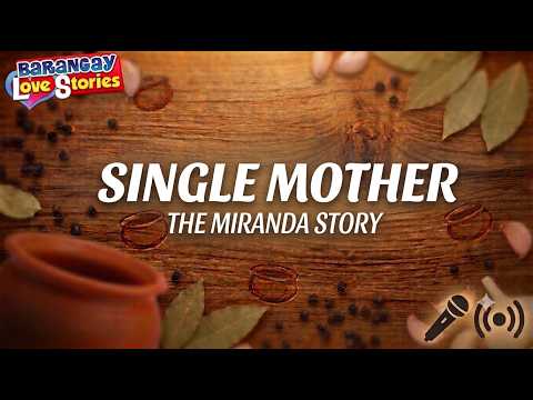 Barangay Love Stories | SINGLE MOTHER -  MIRANDA | Papa Dudut