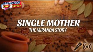 Barangay Love Stories | SINGLE MOTHER -  MIRANDA | Papa Dudut