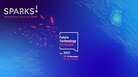 The second edition of Sparks! Future Technology for Health