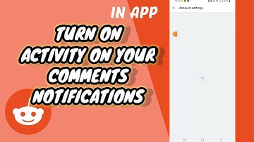 How To Turn On Activity On Your Comments Notifications On Reddit