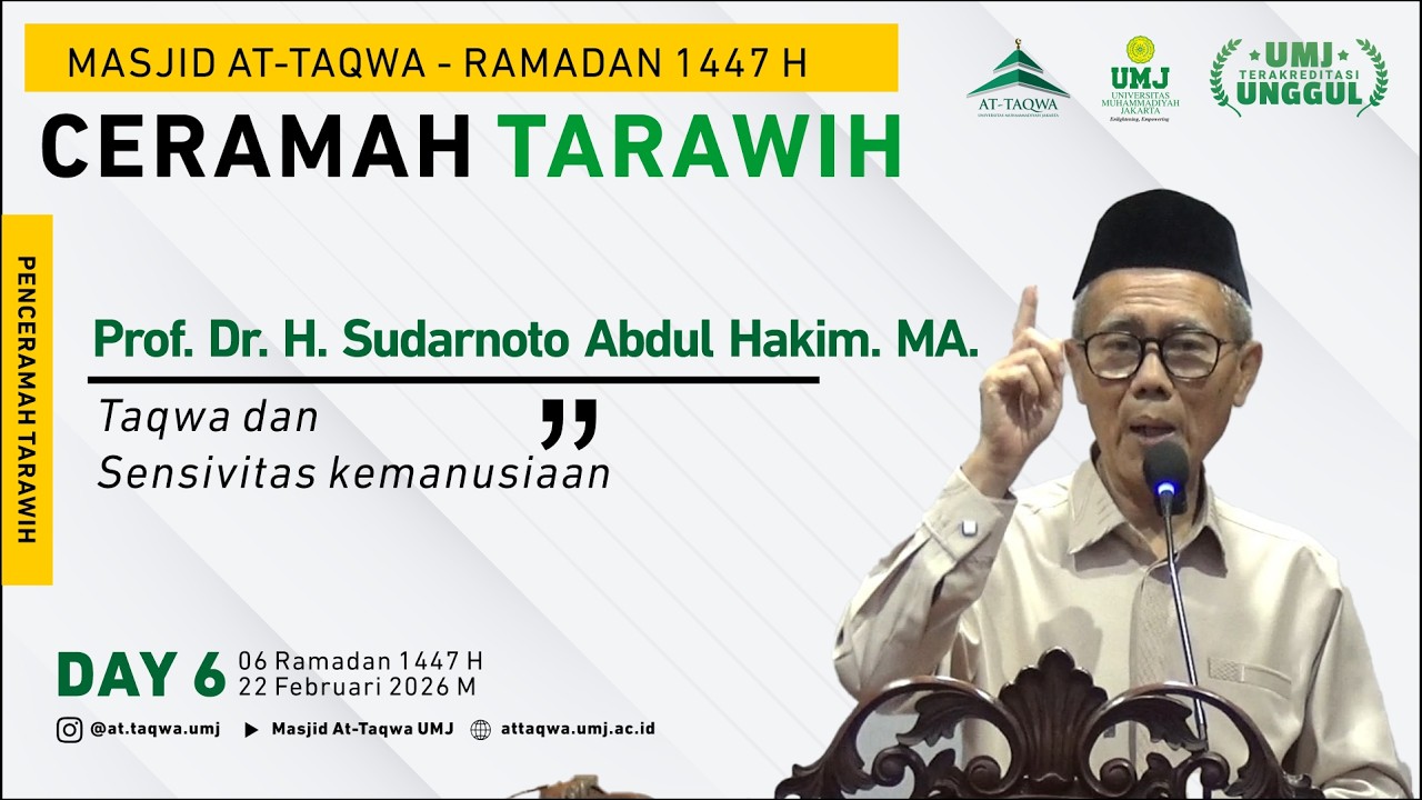 DAY 6 - CERAMAH TARAWIH - Prof. Dr. H. Sudarnoto Abdul Hakim, MA - Masjid At-Taqwa UMJ