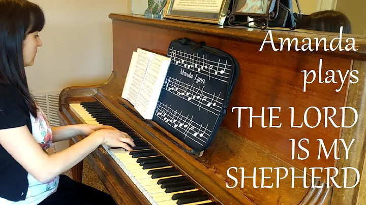 Amanda Dangerfield plays "The Lord is My Shepherd"