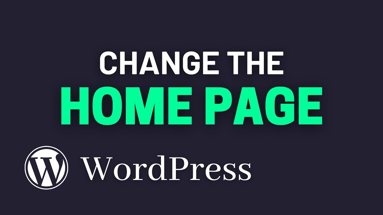 How To Change WordPress Homepage \U0026 Blog Page (Static Home Page)