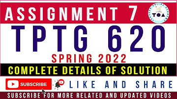 TPTG620 Assignment No.7 Spring 2022 Solution by Tanveer Online Academy || TPTG620 Assignment 7 2022
