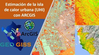 Estimación de la isla de calor urbana (UHI) con LANDSAT 8 y ARCGIS  PARTE 1