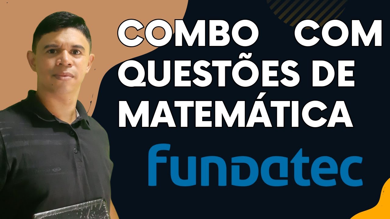 Banca FUNDATEC - Combo de Questões Resolvidas -Matemática #0110