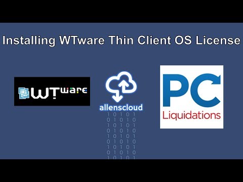 Installing WTware Thin Client OS License + Free License?