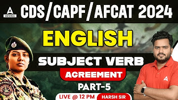 CDS/CAPF/AFCAT English Classes 2024 | English Subject Verb Agreement #5 | By Harsh Sir