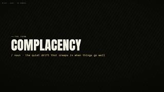 What is Complacency