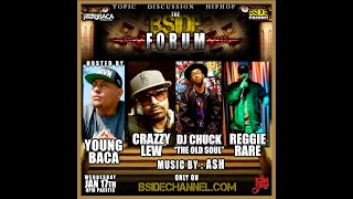 The BSIDE FORUM ~ EP 68 ~ Crazzy Lew ~ DJ Chuck "The Old Soul" ~ Reggie Rare ~ 1/17/18 Profile
