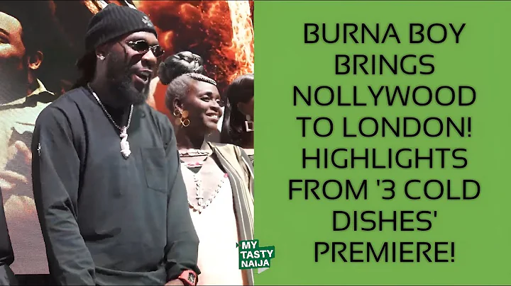 Burna Boy, Osas Ighodaro shine at 3 Cold Dishes London Premiere | Nollywood | My Tasty Naija EP 77