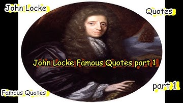 John Locke Famous Quotes part 1