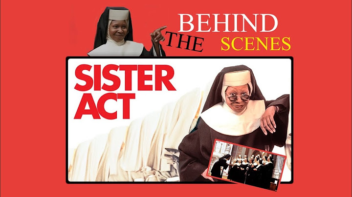 SISTER ACT BEHIND THE SCENES