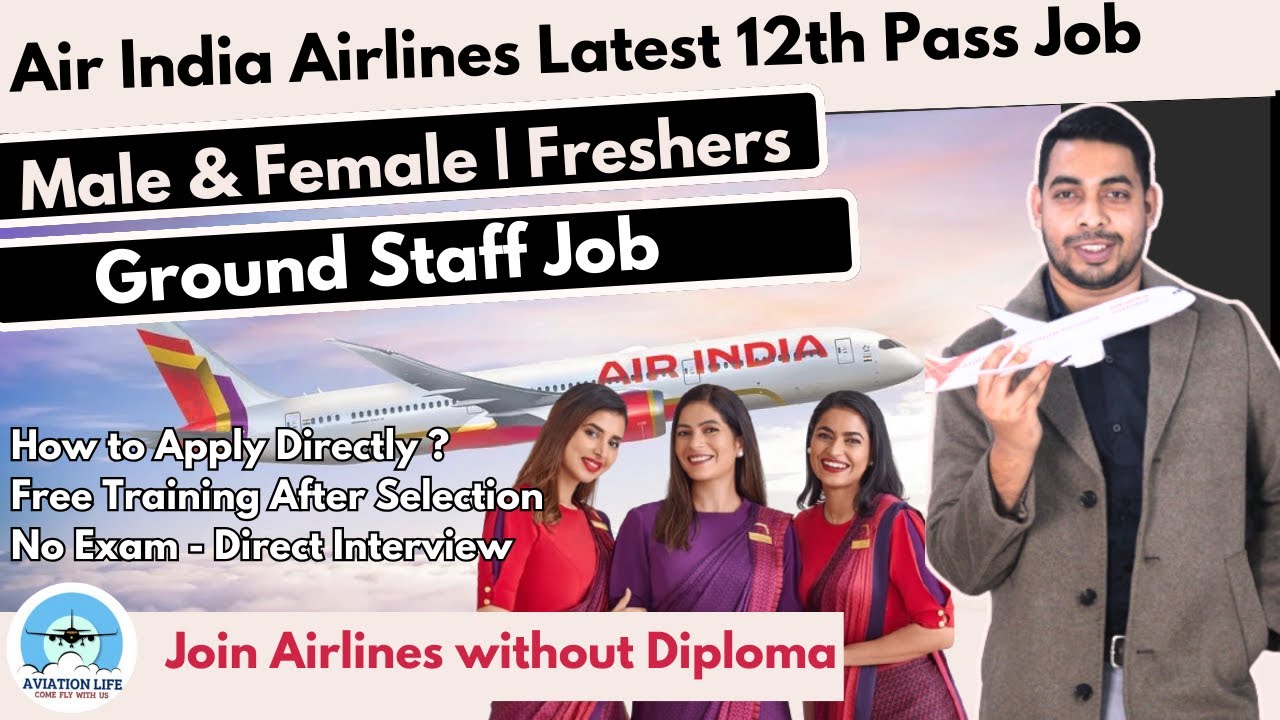 Air India Airlines 12th Pass Job | Fresher | Male & Female #aviation # ...